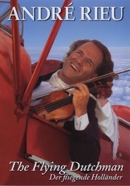 Andre Rieu : The Flying Dutchman movie poster