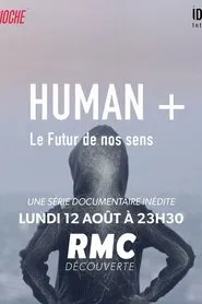 Human +  The Future of Our Senses tv show poster