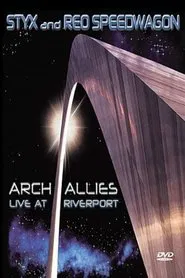 Poster do filme Styx and REO Speedwagon: Arch Allies, Live at Riverport