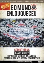 Corinthians: E o Mundo Enlouqueceu movie poster