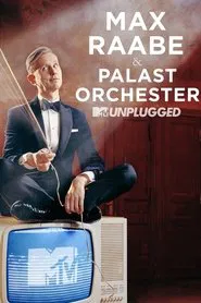 Max Raabe & Palast Orchester - MTV Unplugged movie poster