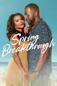 Spring Breakthrough movie poster
