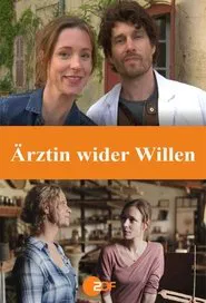Ärztin wider Willen movie poster