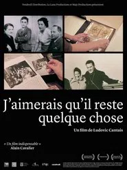 J'aimerais qu'il reste quelque chose movie poster