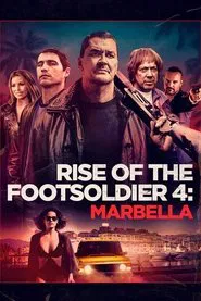 Rise of the Footsoldier 4: Marbella movie poster