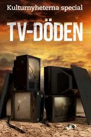 Kulturnyheterna special: Tv-döden movie poster