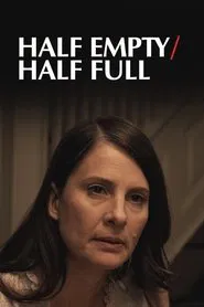 Half Empty/Half Full movie poster
