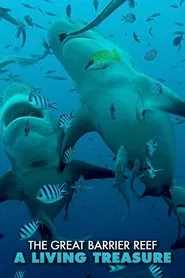 The Great Barrier Reef: A Living Treasure tv show poster