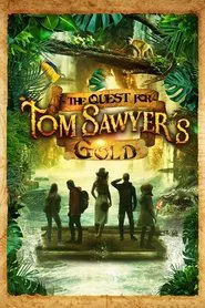 The Quest for Tom Sawyer's Gold movie poster