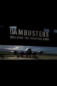Dambusters: Building the Bouncing Bomb movie poster