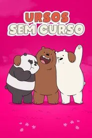 Poster da série Ursos Sem Curso