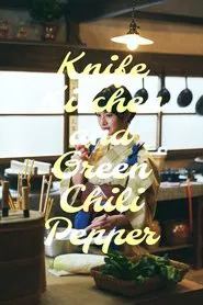 Kitchen Knife and Green Chili Pepper tv show poster