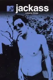Jackass Volume Three movie poster