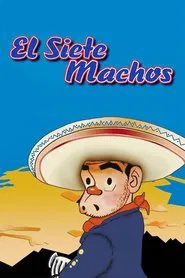 El Siete Machos movie poster