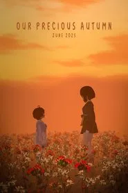 Our Precious Autumn movie poster