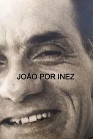 João por Inez movie poster