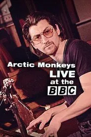 Arctic Monkeys Live at the BBC movie poster