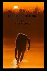 Dossiers Bigfoot tv show poster