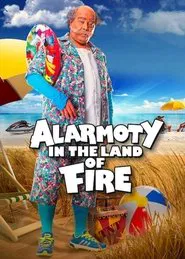 Poster do filme Alarmoty in the Land of Fire