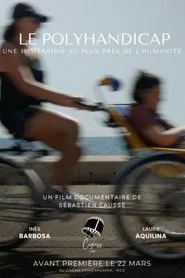 Le Polyhandicap : Une immersion au plus près de l'humanité movie poster