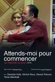 Attends-moi pour commencer movie poster