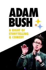 Adam Bush: A Night of Storytelling and Comedy movie poster