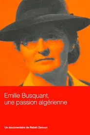 Poster do filme Emilie Busquant, une passion algérienne