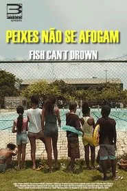 Peixes Não Se Afogam movie poster