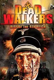 Dead Walkers: Rise of the 4th Reich movie poster