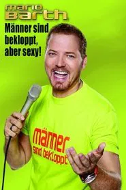 Mario Barth - Männer sind bekloppt, aber sexy movie poster