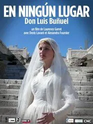 En ningún lugar, Don Luis Buñuel movie poster