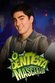 O Dentista Mascarado tv show poster