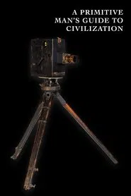 A Primitive Man's Career to Civilization movie poster