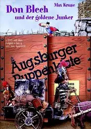 Augsburger Puppenkiste - Don Blech und der goldene Junker tv show poster
