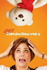 Odeio o Dia dos Namorados movie poster