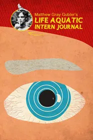 Poster do filme Matthew Gray Gubler's Life Aquatic Intern Journal