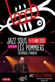 Poster do filme Stefano Di Battista Quartet invite Baptiste Herbin - Jazz Sous les Pommiers 2013