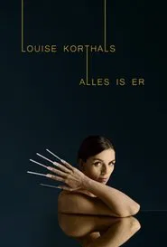 Poster do filme Louise Korthals: Alles Is Er