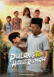 Pulang Tak Harus Rumah movie poster