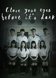 Close Your Eyes Before It's Dark tv show poster