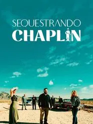 Poster do filme Sequestrando Chaplin