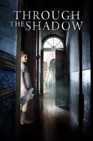 Through The Shadow movie poster