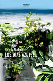 Antonio Machado: los días azules movie poster