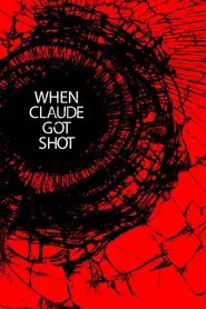 Poster do filme When Claude Got Shot
