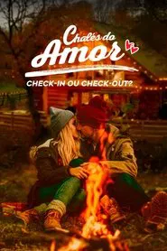Poster da série Chalés do Amor: Check-in ou Check-out?