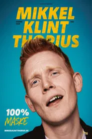 Mikkel Klint Thorius - 100% Måske movie poster