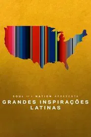 Poster do filme Soul of a Nation Apresenta: Grandes Inspirações Latinas