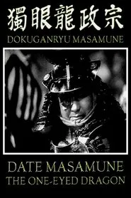Date Masamune the One-Eyed Dragon movie poster