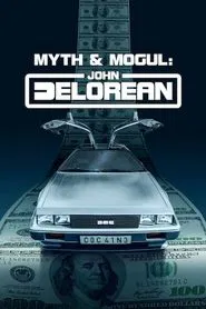 Myth & Mogul: John DeLorean tv show poster