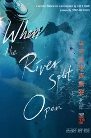 When the River Split Open movie poster